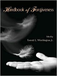 Handbook of forgiveness